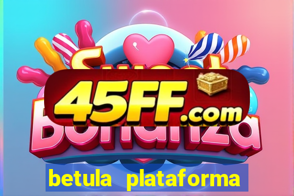 betula plataforma de jogos